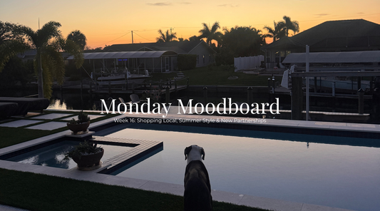 Monday Moodboard Week 16 | Shopping Local, Summer Style & New Partnerships