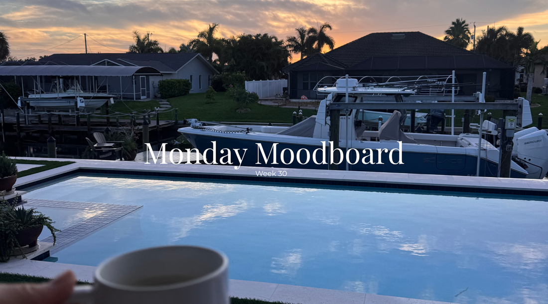 Monday Moodboard | Week 30
