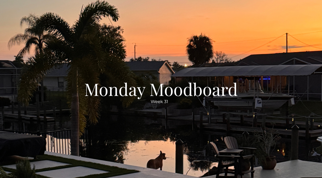 Monday Moodboard | Week 31