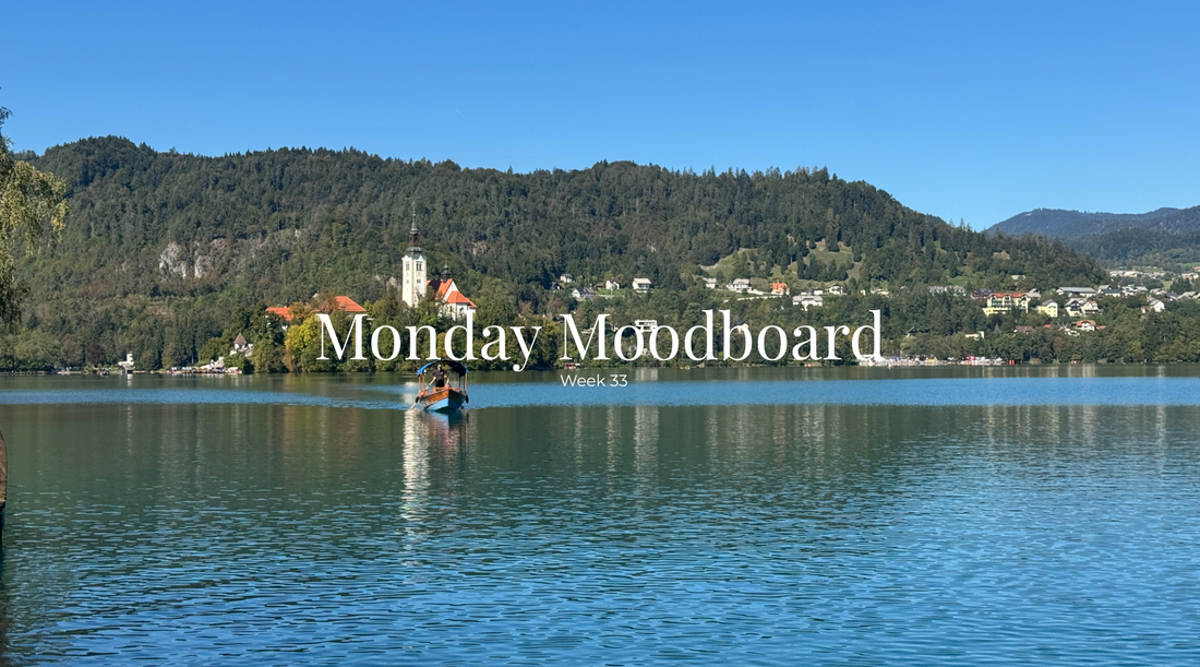 Monday Moodboard | Week 33